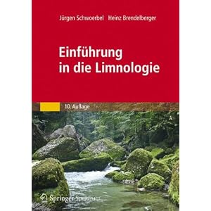 Einführung in die Limnologie: Stoffhaushalt - Lebensgemeinschaften - Technologie