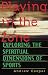 Playing in the Zone: Exploring the Spiritual Dimensions of Sports