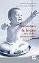 La naissance du langage dans les deux premi�res ann�es