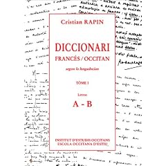 Diccionari Franc�s / Occitan segon lo lengadocian, t�me 1 : Letras A - B