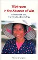 Vietnam in the Absence of War: One Immoral War, Two Revealing Bicycle Trips