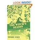 The Witch's Season: The Novel: A Team, A Town, A Campus, The Times