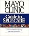 Mayo Clinic Guide To Self-Care: Answers for Everyday Health Problems by  ISBN 1893005305