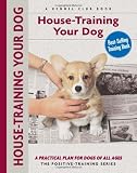 House-Training Your Dog: A Practical Plan for Dogs of All Ages
