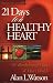 21 Days to a Healthy Heart: Eat Your Way to Heart Health