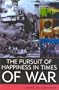 The Pursuit of Happiness in Times of War (American Political Challenges)