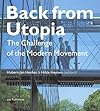 Back from Utopia: The Challenge of the Modern Movement
