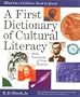 A First Dictionary of Cultural Literacy: What Our Children Need to Know