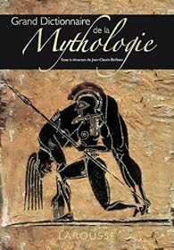 洋書 Grand Dictionnaire de la Mythologie Grand dictionnaire de la mythologie grecque et romaine - Babelio