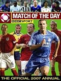 The Match of the Day Football Annual 2007: The Worlds 100 Top Players Revealed