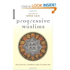 Progressive Muslims: On Justice, Gender and Pluralism