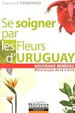 Se soigner par les fleurs d'Uruguay : Mburucuya de la Sierra