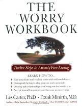 The Worry Workbook: Twelve Steps to Anxiety-Free Living
