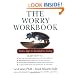 The Worry Workbook: Twelve Steps to Anxiety-Free Living