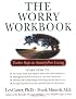 The Worry Workbook: Twelve Steps to Anxiety-Free Living