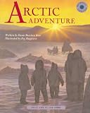 Artic Adventure: Inuit Life in the 1800s (Smithsonian Institution Odyssey)