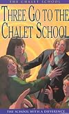 Three Go to the Chalet School (The Chalet School Series)