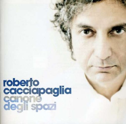 Roberto Cacciapaglia - Canone Degli Spazi - Zortam Music