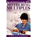 Mothering Multiples: Breastfeeding & Caring for Twins or More