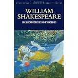 Great Comedies and Tragedies: A Midsummer Night's Dream, Much Ado About Nothing, As You Like It, Twelfth Night, Romeo and Juliet, Hamlet, Othello, King Lear, and MacBethpar William Shakespeare