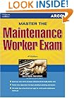 Maintenance Workers Exam, 4th ed (Maintenance Worker : Mechanical Maintainer, 4th ed)