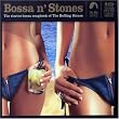 Bossa n' Stones, Vols. 1-2