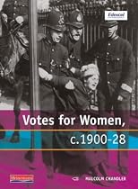 Votes for Women c.1900-28 (Modern World History for Edexcel)
