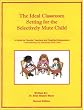 The Ideal Classroom Setting for the Selectively Mute Child