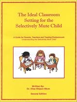 The Ideal Classroom Setting for the Selectively Mute Child