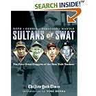 Click here to buy Sultans of Swat: The Four Great Sluggers of the New York Yankees by  The New York Times and Yogi Berra.