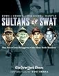 Sultans of Swat: The Four Great Sluggers of the New York Yankees