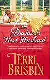 The Duchess's Next Husband (Harlequin Historical Series)