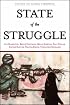 State of the Struggle: Report on the Battle Against Global Terrorism