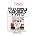 Hazardous Materials Exposure: Emergency Response and Patient Care by Jonathan Borak, Michael Callan, and William Abbott