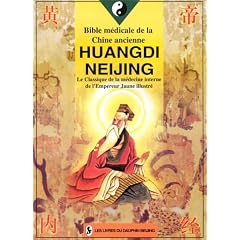 Huangdi neijing : le classique de la medecine interne de l'empereur jaune illust