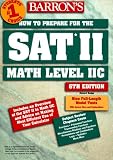 Barron's How to Prepare for Sat II: Math Level IIC (6th ed)