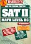 Barron's How to Prepare for SAT II: Mathematics Level IIc (6th ed)