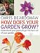How Does Your Garden Grow? by Chris Beardshaw