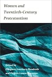 Buy : Women and Twentieth-Century Protestantism