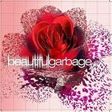 Beautifulgarbage - Garbage