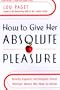 How to Give Her Absolute Pleasure