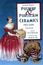 "Antique Trader" Pottery and Porcelain Ceramics Price Guide (Antique Trader's Pottery & Porcelain Ceramics Price Guide)