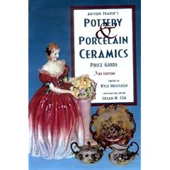 "Antique Trader" Pottery and Porcelain Ceramics Price Guide (Antique Trader's Pottery & Porcelain Ceramics Price Guide)