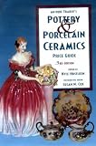 "Antique Trader" Pottery and Porcelain Ceramics Price Guide (Antique Trader's Pottery & Porcelain Ceramics Price Guide)