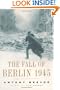 The Fall of Berlin 1945