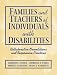 Search : Families and Teachers of Individuals With Disabilities: Collaborative Orientations and Responsive Practices