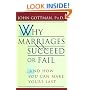 Why Marriages Succeed or Fail: And How You Can Make Yours Last