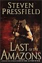 Last of the Amazons: A Novel