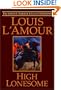 High Lonesome: The Louis L'Amour Legacy Edition (The Louis L'amour Legacy Editions)