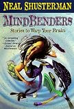 Mindbenders: Stories to Warp Your Brain (Scary Stories)